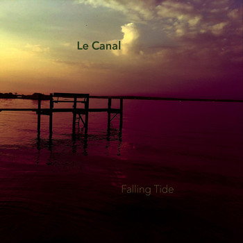 Le Canal - Falling Tide