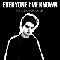 Scott Stevenson - Everyone I've Known