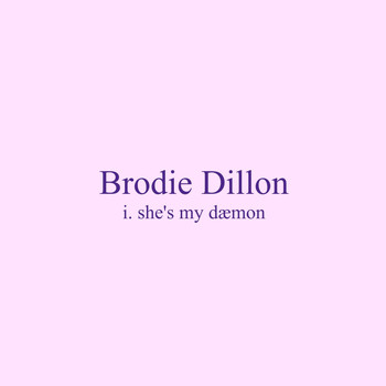 Brodie Dillon - She's My Dæmon
