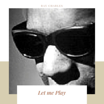 Ray Charles - Let me Play