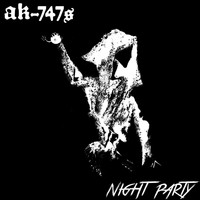 AK-747s - Night Party