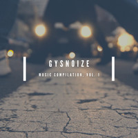 GYSNOIZE - Music Compilation, Vol. 1