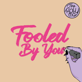 The Roly Mo - Fooled By You