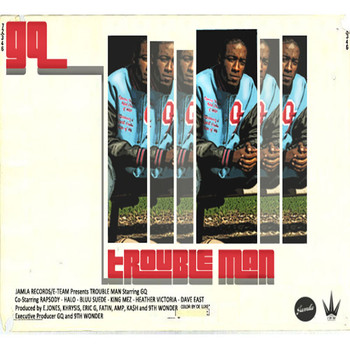 GQ - Trouble Man (Explicit)