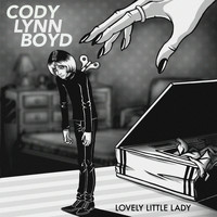 Cody Lynn Boyd - Lovely Little Lady (Explicit)