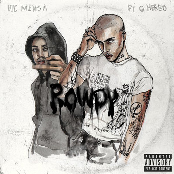 Vic Mensa - Rowdy (Explicit)