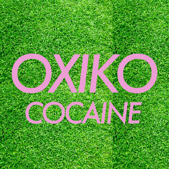 Oxiko - Cocaine