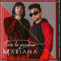 Mariana - Tira la Piedra