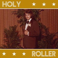 Holy Roller - Holy Roller