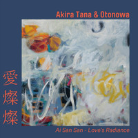 Akira Tana & Otonowa - Love's Radiance (Ai San San)