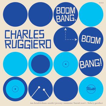 Charles Ruggiero - Boom Bang, Boom Bang!
