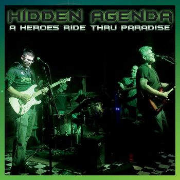 Hidden Agenda - A Heroes Ride Thru Paradise