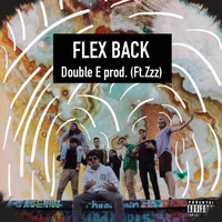 Double E - Flex Back (feat. Zzz)