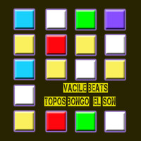 Vacile Beat, Topos Bongo - El Son