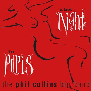 The Phil Collins Big Band - A Hot Night in Paris (Live; 2019 Remaster)