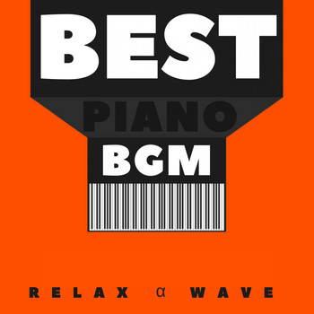 Relax α Wave - Best Background Piano Music