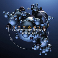 Ottodix - RadioStudioSessions 2009 > 2019 (Live)