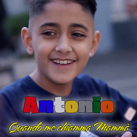 Antonio - Quando me chiamma mamma'