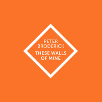 Peter Broderick - These Walls of Mine (Special Edition)