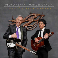 Pedro Aznar & Manuel Garcia - Canción para Mañana