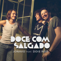 Jonavo - Doce Com Salgado (feat. Dois Reis)
