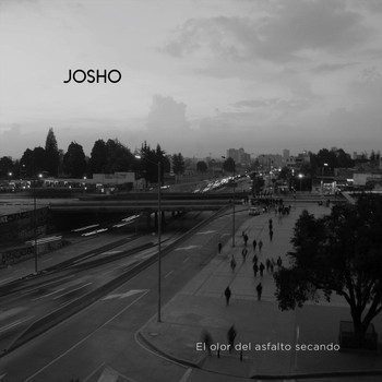 Josho - El Olor Del Asfalto Secando
