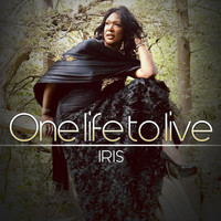 Iris - One Life to Live