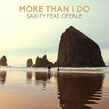 Saxity featuring Oferle - More Than I Do