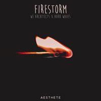 We Architects - Firestorm