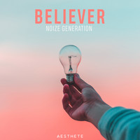 Noize Generation - Believer