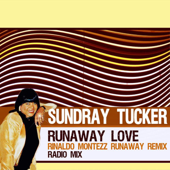 Sundray Tucker - Runaway Love (Rinaldo Montezz Runaway Remix - Radio Mix)