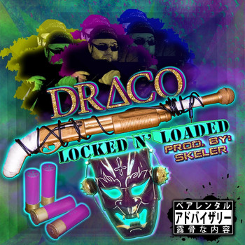 Draco - Locked n Loaded (Explicit)