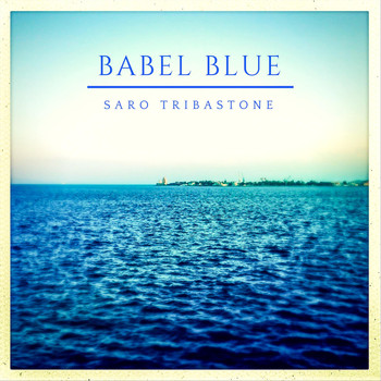 Saro Tribastone - Babel Blue