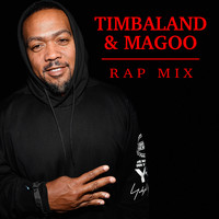 Timbaland & Magoo - Timbaland & Magoo Rap Mix (Explicit)