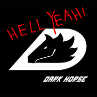 Dark Horse - Hell Yeah! (Explicit)