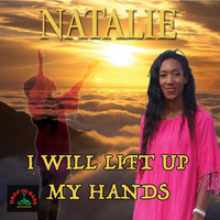 Natalie - I Will Lift up My Hands