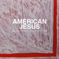 Jack Droppers & the Best Intentions - American Jesus