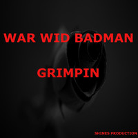 Grimpin - War Wid Badman