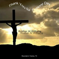 Al Williams - Thank You for One More Day