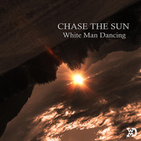 White Man Dancing - Chase the Sun