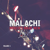 Malachi - Mercies Made New, Vol. 1 (Live)