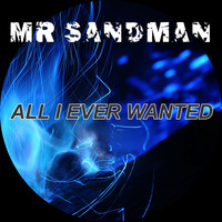 Mr Sandman - All I Ever Wanted (Explicit)