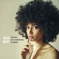 Miza Mayi - Stages of a Growing Flower