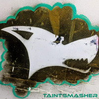 Taintsmasher - Twitch Dot Tee Vee Slash Taintsmasher (Explicit)