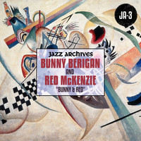 Bunny Berigan and Red McKenzie - Jazz Archives Presents: "Bunny & Red" (1935-1936)
