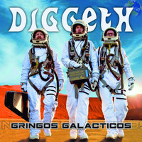 Diggeth - Gringos Galacticos