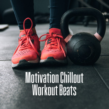 Gym Chillout Music Zone - Motivation Chillout Workout Beats