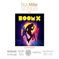 Rick Miller - Rick Miller Songs (From Boom X and Other Shows)