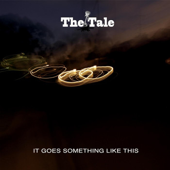 The Tale - It Goes Something Like This
