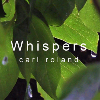 Carl Roland - Whispers